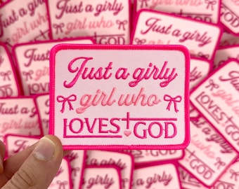 Just A Girly Girl Who Loves God Iron On Patch, Embroidery Patch, DIY Patch, Faith Patch, Jesus Patch, Patch for Hat, Clothing #103
