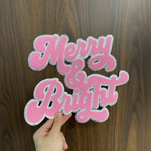Pink Merry And Bright Chenille Iron On Patch, Embroidered Glitter Holiday DIY, Merry & Bright Patch, Holiday Patch, Sweatshirt Patch #1015