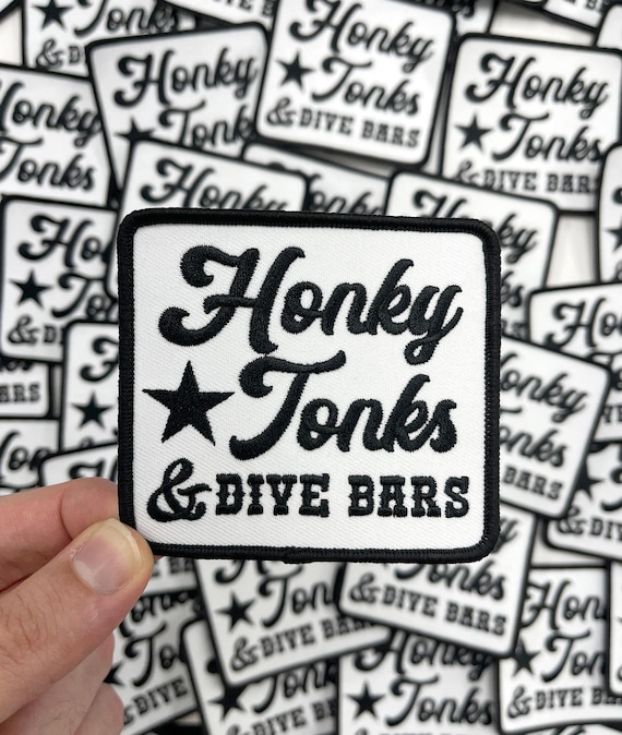 Honky Tonks & Dive Bars Patch, Embroidery Patch, Trucker Hat Iron On Patch, Cowgirl Patch, Diy Patch, Western Patch, Country Patch #167