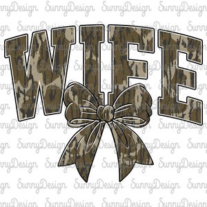 Wife Camo Coquette Bow Png, Camo Hunting Wife Shirt PNG, Trendy Aesthetic, Girls Camo Bow Png, Camo Dude Print Png,Retro Hunting Sublimation