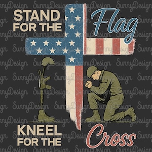 Stand For The Flag Knee For The Cross Png, Christian Cross America,Jesus 4th Of July Png,Memorial Day Png,God Bless The USA,Independence Day