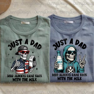 Just A Dad Who Always Came Back With The Milk Png Bundle, Father's Day, Best Dad Ever, Skeleton Dad Png, Cool Dad Png, Shirt Design For Men