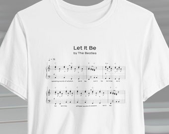 Let It Be | The Beatles | Piano Sheet | Unisex Jersey Short Sleeve Tee