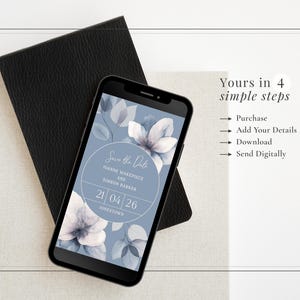 Blue botanical save the date smartphone evite template shown on a phone - make it yours in 4 simple steps: purchase; add your details; download; send digitally