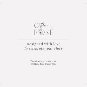 Cotton Rose Paper Co - designed with love to celebrate your story. Thank you for choosing us.
