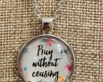 Pray Without Ceasing Pendant Necklace Free Shipping