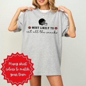 Custom Football Most Likely To Tshirt, Football Mom Tee, Football Group Shirts, Funny Football, Football Family, High School football Tee