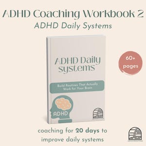 Op de afbeelding: Een wit werkboek getiteld "ADHD Daily Systems" met de tekst "Build Routines That Actually Work for Your Brain." De cover toont een hersengrafiek en het woord "ADHD." Het boek heeft meer dan 60 pagina's en biedt coaching voor 20 dagen.