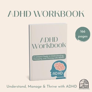 ADHD Coaching/selfhelp Workbook for adults | Focus, Emotions, Time Management & Self-Compassion Tools. 166 pages, 18 chapters! PDF format.