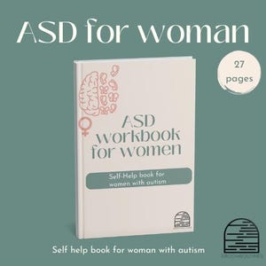 May include: A cream-colored workbook titled "ASD Workbook for Women" with a brain and butterfly illustration. The book has 27 pages and is a self-help guide for women with autism. The text "ASD for woman" is at the top.