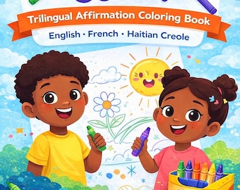Trilingual Affirmation Coloring Book for Kids (English, French, Haitian Creole) (PDF Download)
