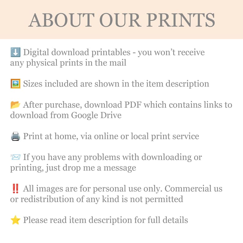 May include: Text on a cream-colored background reads "ABOUT OUR PRINTS." Bullet points explain digital download details, including file formats, printing options, and usage restrictions. The text is in a simple, easy-to-read font.