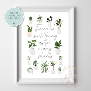 Regalo imprimible para amantes de las plantas. Impresión "No hay demasiadas plantas", impresión con frase sobre plantas de interior, decoración botánica para pared, póster artístico de plantas.