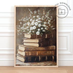 Vintage Books Print PRINTABLE Floral Book Oil Painting Poster Bookish Wall Art Trendy Apartment Decor Reading Nook Decor Wildflowers Print