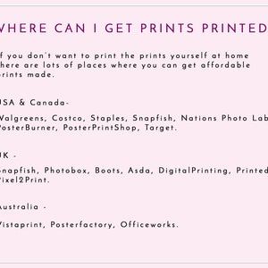 May include: A list of places where you can get prints printed in the USA, Canada, UK, and Australia. The list includes stores like Walgreens, Costco, Staples, Snapfish, Nations Photo Lab, Poster Burner, Poster PrintShop, Target, Photobox, Boots, Asda, Digital Printing, Printed, Pixel 2 Print, Vistaprint, Posterfactory, and Officeworks.