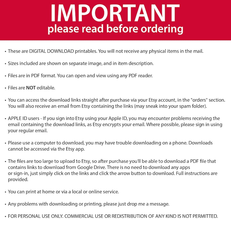 May include: A red and white text box with the word "IMPORTANT" in large, bold, white letters. The text below reads "Please read before ordering". The text box contains a list of instructions for digital downloads, including information about file format, download links, and printing.