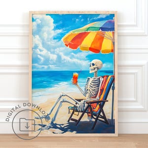May include: A framed print depicts a skeleton relaxing on a beach chair under a colorful umbrella, holding a drink. The artwork features a bright blue sky, ocean, and sandy beach. The words "DIGITAL DOWNLOAD" are in a circle in the lower left corner.