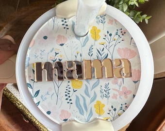 Mother’s Day Gift for Mom Floral “Mama” Stanley Topper 30oz or 40oz Stanley Acrylic Tumbler Lid Topper Gift for Her Mom Tumbler Accessoires