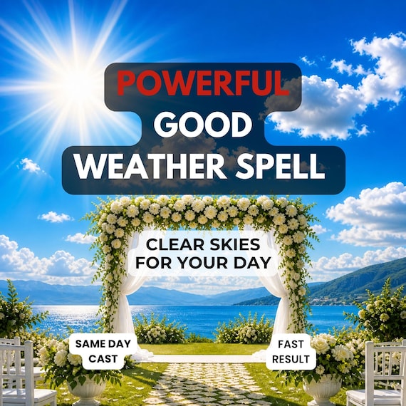 Powerful Good Weather Spell Same Day Cast | Clear Skies No Rain Ritual | Sunshine Blessing Wedding Outdoor Event | Fast Results