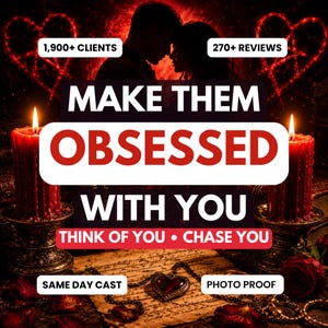 Peut inclure: Un graphique promotionnel avec deux bougies rouges dans des supports ornés, un pendentif en forme de cœur sur du parchemin et le texte : 1,900+ CLIENTS, 270+ REVIEWS, MAKE THEM OBSESSED WITH YOU, THINK OF YOU • CHASE YOU, SAME DAY CAST, PHOTO PROOF.