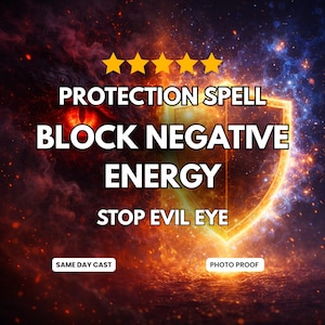 May include: A digital graphic featuring five yellow stars above the text PROTECTION SPELL BLOCK NEGATIVE ENERGY STOP EVIL EYE. The background displays a glowing golden shield on the right and a dark, fiery red eye on the left. Includes labels SAME DAY CAST and PHOTO PROOF.