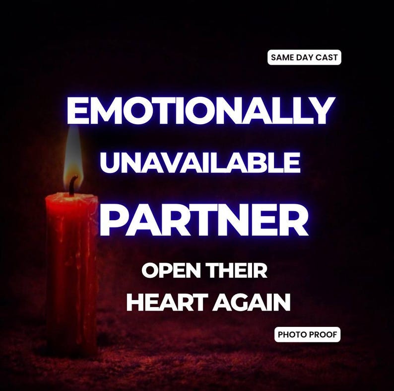 May include: A red candle with a lit flame against a dark background. The text reads "EMOTIONALLY UNAVAILABLE PARTNER" and "OPEN THEIR HEART AGAIN". Additional text says "SAME DAY CAST" and "PHOTO PROOF".