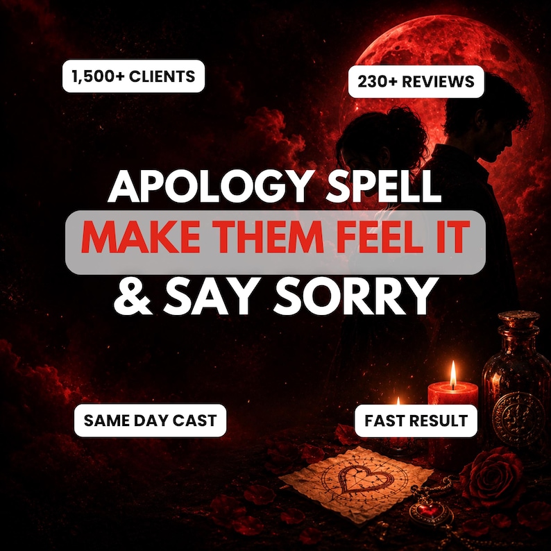 May include: A dark red-themed graphic featuring the text APOLOGY SPELL MAKE THEM FEEL IT & SAY SORRY, 1,500+ CLIENTS, 230+ REVIEWS, SAME DAY CAST, and FAST RESULT. The image shows silhouettes of two people, a red moon, candles, a glass bottle, and a heart symbol.