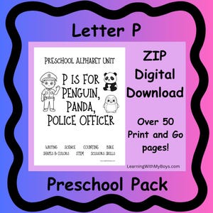 May include: A digital download preschool pack with the letter "P" theme. The design includes a police officer, panda, and penguin illustrations. Text includes "Preschool Alphabet Unit", "ZIP Digital Download", and "Over 50 Print and Go pages!"