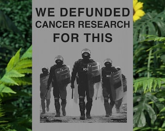We Defunded Cancer Research for This Plastic Yard Sign - Anti-ICE Raids Anti-Trump No Kings Protest Science Funding NIH Medical Research