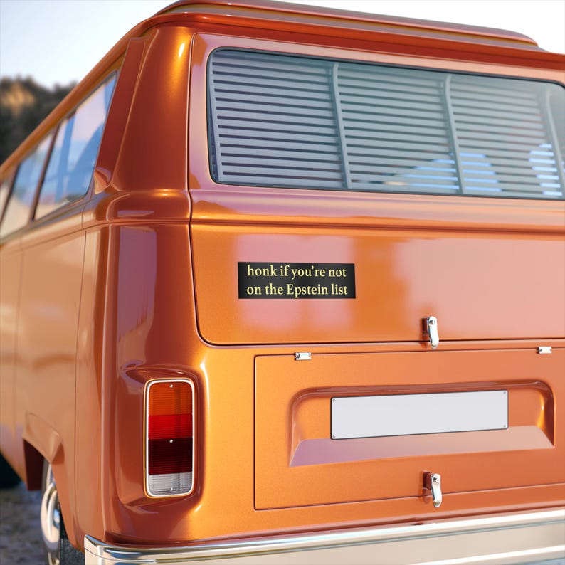 Honk if You're Not on the Epstein List Bumper Sticker or Car Magnet - Anti-Trump Jeffrey Client Conspiracy Cover-Up Pam Bondi Island Logs afbeelding 4