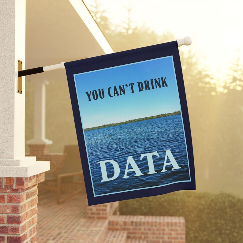 Sie können Daten nicht trinken Gartenbanner / Hausflagge - Anti-Rechenzentrum Wasser Strom Energiespar Anti-KI-Tech-Millionär-Yard-Dekor Bild 5