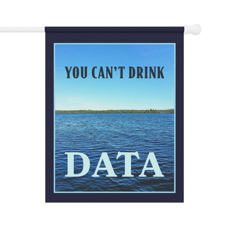 Sie können Daten nicht trinken Gartenbanner / Hausflagge - Anti-Rechenzentrum Wasser Strom Energiespar Anti-KI-Tech-Millionär-Yard-Dekor Bild 6