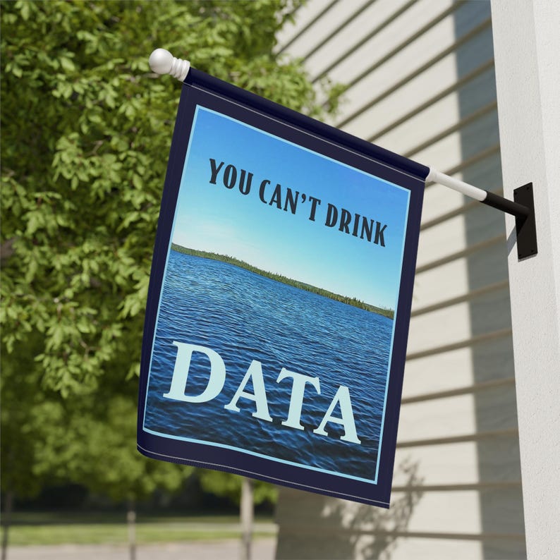Sie können Daten nicht trinken Gartenbanner / Hausflagge - Anti-Rechenzentrum Wasser Strom Energiespar Anti-KI-Tech-Millionär-Yard-Dekor Bild 4