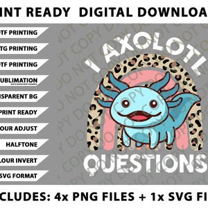 I Axolotl Questions Kids Cute Axolotl Png Bundle, SVG Files, Digital Downloads