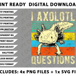 i axolotl questions Kids youth adults retro funny Axolotl Png Bundle, SVG Files, Digital Downloads