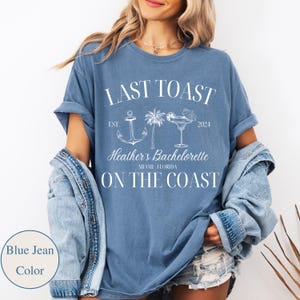 Custom Bachelorette Comfort Colors Shirt: Last Toast on the Coast