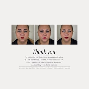 May include: A three-part image showing a woman with different shades of red lipstick. The text "Thank you" is displayed, followed by text about a Lip Blush colour analysis masterclass by Lush look Beauty Academy.