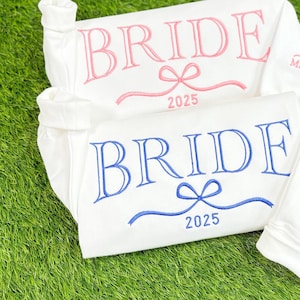 Custom Embroidered Bride Sweatshirt with Bow, Personalized Bride Crewneck, Sweatshirt, Embroidered Sweater, Bridal Shower Gifts - BRIDE