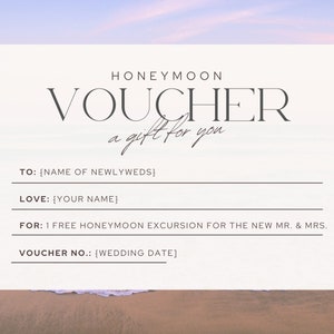 May include: A white voucher with the text "HONEYMOON VOUCHER a gift for you" in black. The voucher has lines for the names of the newlyweds, the giver's name, and the wedding date.