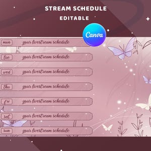 May include: A pink and purple stream schedule template with butterfly illustrations. The template includes days of the week, dates, and space for a livestream schedule. The Canva logo is visible.