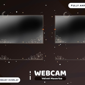 May include: A dark brown webcam overlay design with floral and star accents. The design includes two rectangular frames with a gradient effect, floral corner details, and the text "WEB CAM Velvet Moonrise".