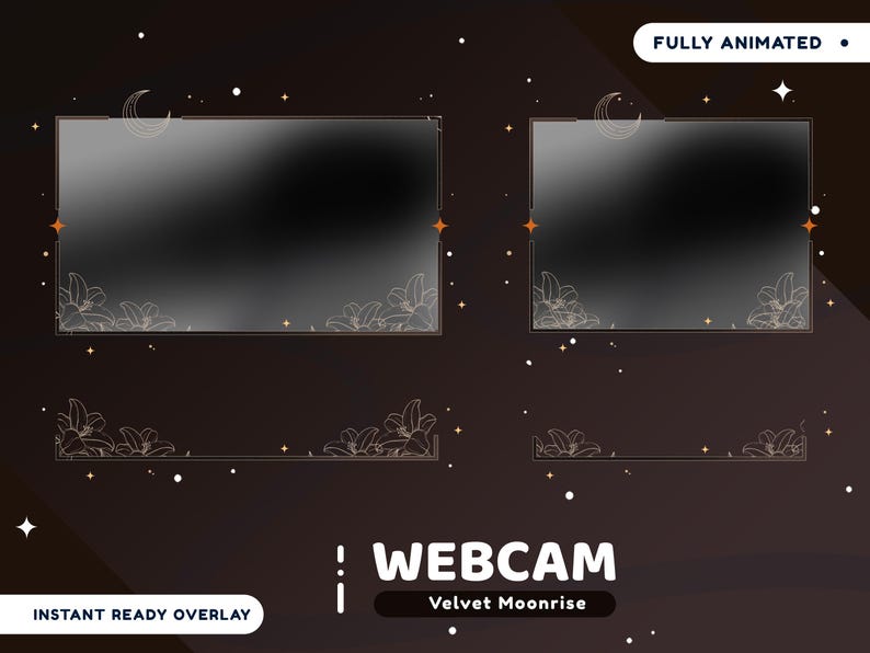 May include: A dark brown webcam overlay design with floral and star accents. The design includes two rectangular frames with a gradient effect, floral corner details, and the text "WEB CAM Velvet Moonrise".