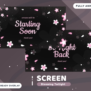 Op de afbeelding: Twee geanimeerde schermoverlays met een zwarte achtergrond en roze bloemaccenten. Eén overlay leest "Starting Soon" en de andere zegt "Be Right Back". De tekst "SCREEN Blooming Twilight" staat onderaan.