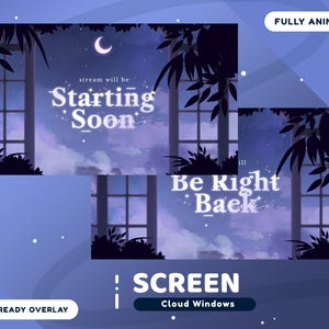 May include: Animated streaming overlay with a purple and blue sky with clouds and stars. The overlay features two windows with a view of the night sky. The text "stream will be Starting Soon" is in the top window. The text "Be Right Back" is in the bottom window. The overlay is labelled "Cloud Windows".