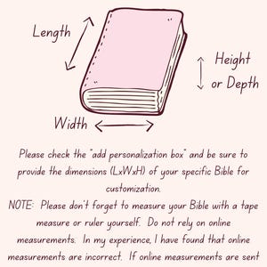 May include: Illustration showing how to measure a Bible for a custom cover. The image includes a pink book with arrows indicating length, width, and height. Text advises using a tape measure and not relying on online measurements for accurate dimensions.