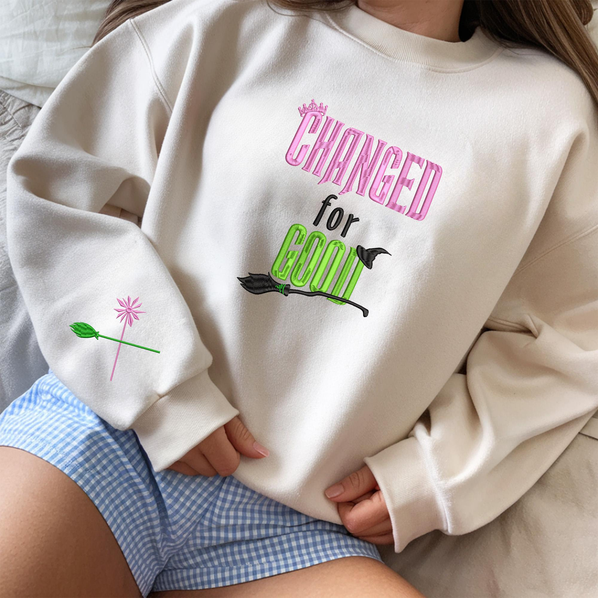 Changed For Good Embroidered Sweatshirt, Elphaba Glinda Defying Gravity, Wicked Musical Movie Halloween Gift, Wand & Broom on Sleeve Hoodie
