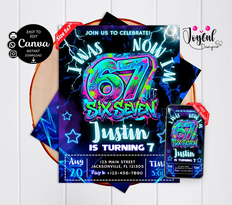 May include: A birthday invitation card featuring neon graffiti-style text that reads I WAS NOW I'M 67 SIX SEVEN Justin IS TURNING 7. The design includes lightning bolts, stars, and event details like Aug 20, 123 Main Street, and RSVP +123-456-7890.