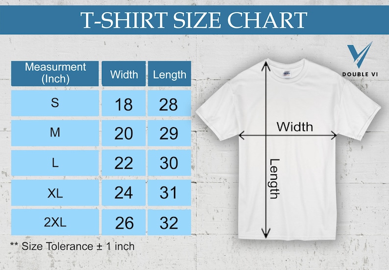 May include: White t-shirt with a size chart. The chart shows measurements in inches for width and length, ranging from size S to 2XL. The text "T-SHIRT SIZE CHART" is at the top. The Double VI logo is in the upper right corner.