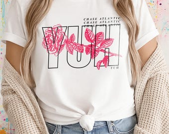 Chase Atlantic YUH Flower T-Shirt – Chase Atlantic Shirt, Chase Atlantic Tour, Music Shirt, POP Music Shirt