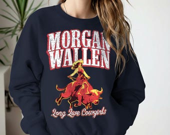 Morgan Wallen Long Live Cowgirls Sweatshirt, Retro Bull Rider Graphic Pullover, Vintage Cowgirl Shirt